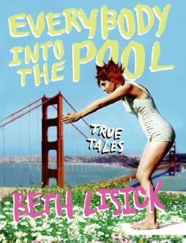 Hardcover Everybody Into the Pool: True Tales Book