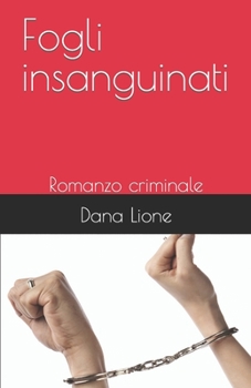 Paperback Fogli insanguinati: Romanzo criminale [Italian] Book