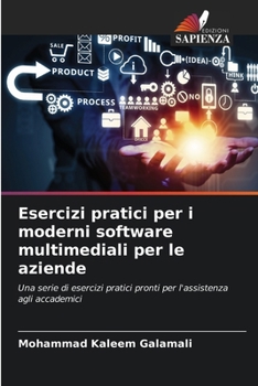 Paperback Esercizi pratici per i moderni software multimediali per le aziende [Italian] Book