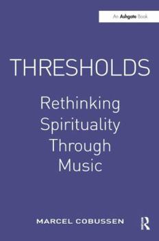 Paperback Thresholds: Rethinking Spirituality Through Music Book