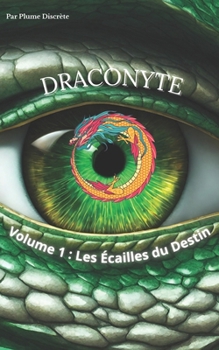 Paperback Draconyte: Les Écailles du Destin [French] Book