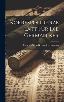 Hardcover Korrespondenzblatt Für die Germaniker [German] Book