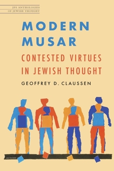 Paperback Modern Musar: Contested Virtues in Jewish Thought Book