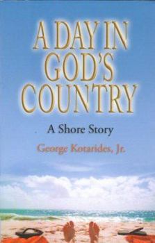 Paperback A Day in God's Country: A Shore Story Book