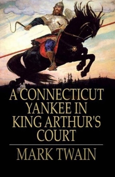 Paperback A Connecticut Yankee in King Arthur's Court Illustrated Book