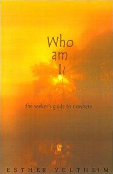 Paperback Who Am I?: The Seeker's Guide to Nowhere Book