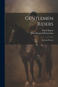 Paperback Gentlemen Riders: Past and Present Book