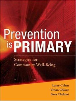 Paperback Prevention Is Primary: Strategies for Community Well Being Book