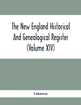 Paperback The New England Historical And Genealogical Register (Volume XIV) Book
