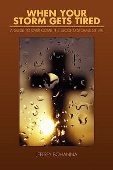 Paperback When Your Storm Gets Tired Book