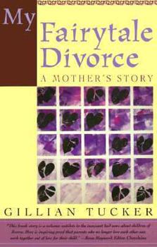 Paperback My Fairytale Divorce: A Mother's Story Book