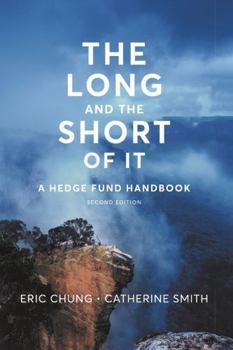 The Long and the Short of It: A HEDGE FUND HANDBOOK