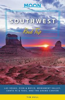 Paperback Moon Southwest Road Trip: Las Vegas, Zion & Bryce, Monument Valley, Santa Fe & Taos, and the Grand Canyon Book