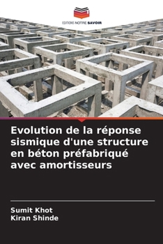 Paperback Evolution de la réponse sismique d'une structure en béton préfabriqué avec amortisseurs [French] Book