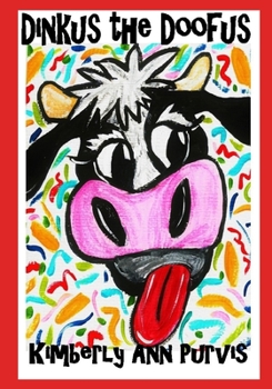 Paperback Dinkus the Doofus: A True Cow Tale Book