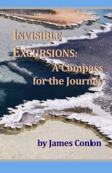 Paperback Invisible Excursions: A Compass for the Journey Book