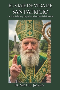 Paperback El Viaje de Vida de San Patricio [Spanish] Book