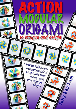 Paperback Action Modular Origami: to intrigue and delight Book