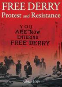 Hardcover Free Derry: Protest and Resistance Book