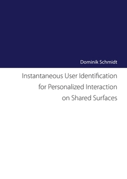Paperback Instantaneous User Identification for Personalized Interaction on Shared Surfaces Book