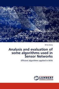 Paperback Analysis and Evaluation of Some Algorithms Used in Sensor Networks Book