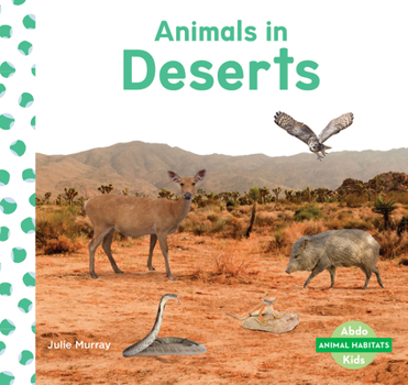 Library Binding Animals in Deserts Book