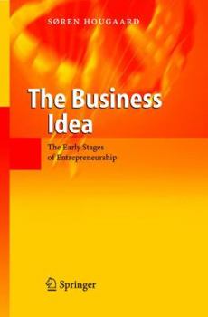 Hardcover The Business Idea: The Early Stages of Entrepreneurship Book