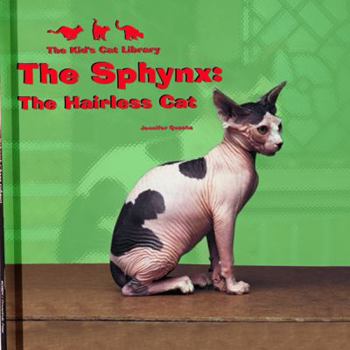 Library Binding The Sphynx: The Hairless Cat Book