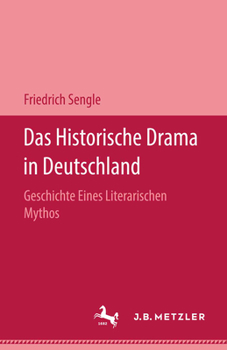 Hardcover Das Historische Drama in Deutschland: Geschichte Eines Literarischen Mythos [German] Book