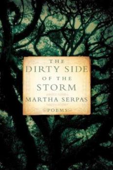 Hardcover The Dirty Side of the Storm: Poems Book
