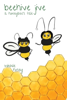 Paperback beehive jive: a honeybee's tale Book