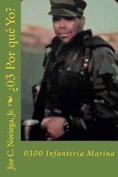 Paperback ¿03 Por qué Yo?: 0300 Infanteria Marina [Spanish] Book