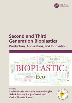 Hardcover Second and Third Generation Bioplastics: Production, Application, and Innovation Book