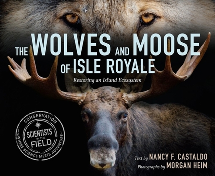 Hardcover The Wolves and Moose of Isle Royale: Restoring an Island Ecosystem Book