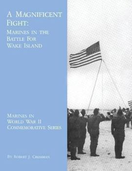 Paperback A Magnificent Fight: Marines in the Battle for Wake Island Book