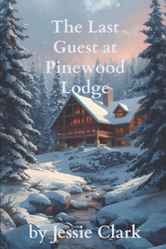 Paperback The Last Guest at Pinewood Lodge Book