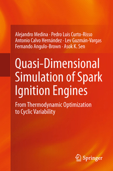 Paperback Quasi-Dimensional Simulation of Spark Ignition Engines: From Thermodynamic Optimization to Cyclic Variability Book