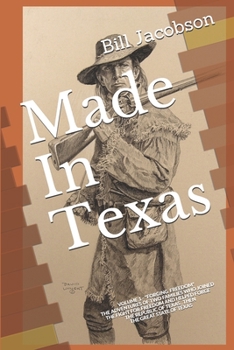 Paperback Made In Texas: Volume 1 - "forging Freedom " Book