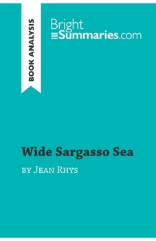 Wide Sargasso Sea by Jean Rhys (Book Analysis): Detailed Summary, Analysis and Reading Guide