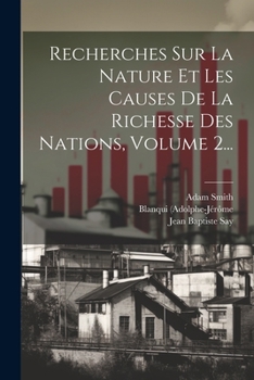 Paperback Recherches Sur La Nature Et Les Causes De La Richesse Des Nations, Volume 2... [French] Book