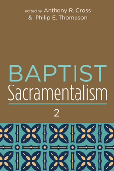 Paperback Baptist Sacramentalism 2 Book