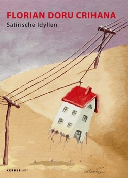 Hardcover Florian Doru Crihana: Satirical Idylls Book