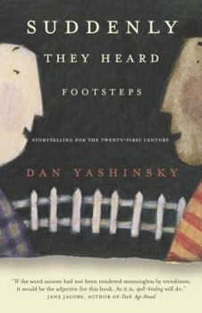 Paperback Suddenly They Heard Footsteps: Storytelling for the Twenty-First Century Book