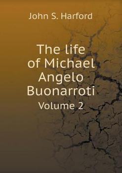 Paperback The life of Michael Angelo Buonarroti Volume 2 Book