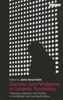 Gender and Violence in Islamic Societies: Patriarchy, Islamism and Politics in the Middle East and North Africa