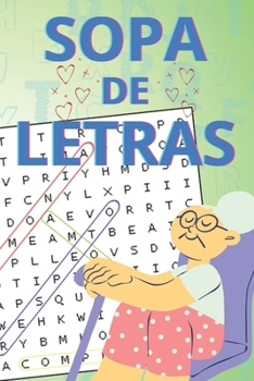 Sopa de Letras para la Abuela: Divertido Estimulante Mental con una Dificultad Media y Alta para Mayor Entretenimiento (Spanish Edition)