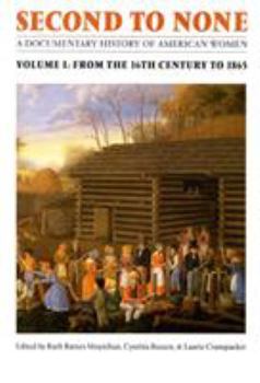 Paperback Second to None: A Documentary History of American Women. Volume 2, from 1865 to the Present Book