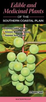 Edible and Medicinal Plants of the Southern Coastal Plain