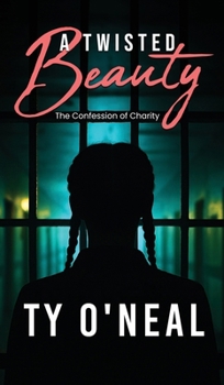 The Confession of Charity: A Twisted Beauty