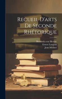 Hardcover Recueil d'arts de seconde rhétorique [French] Book
